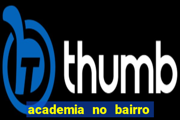 academia no bairro vila nova